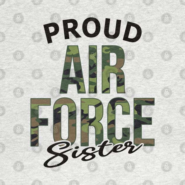 Proud Air Force Sister by PnJ